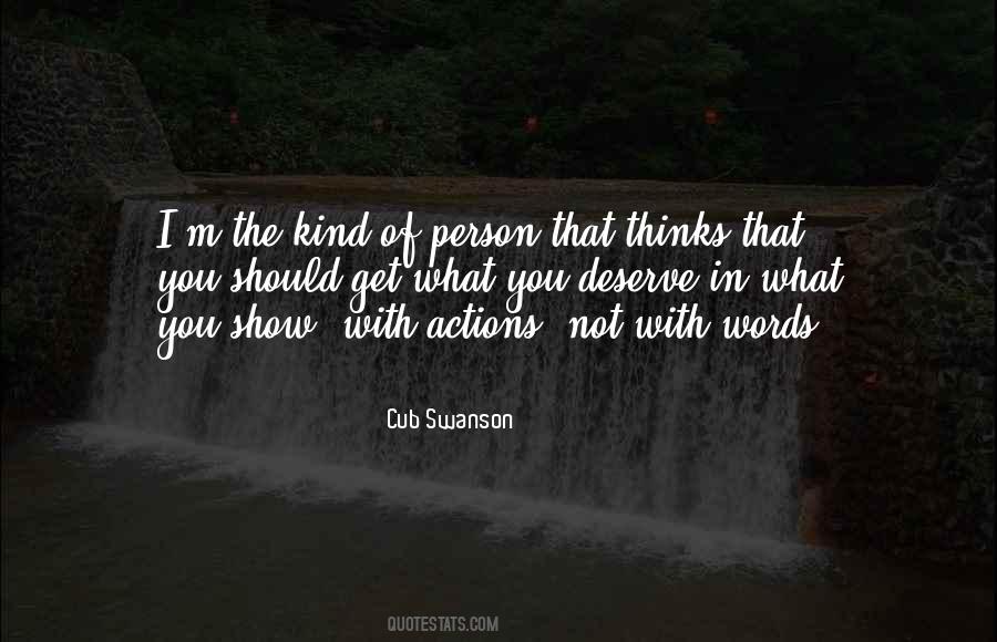 Get What You Deserve Quotes #1005391