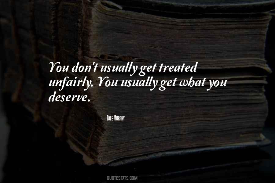 Get What You Deserve Quotes #1274695