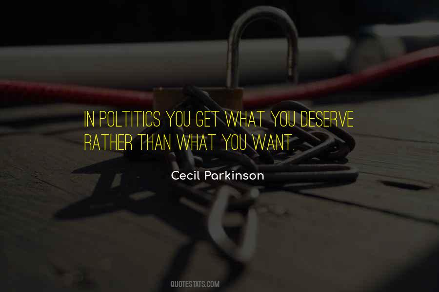 Get What You Deserve Quotes #1876482