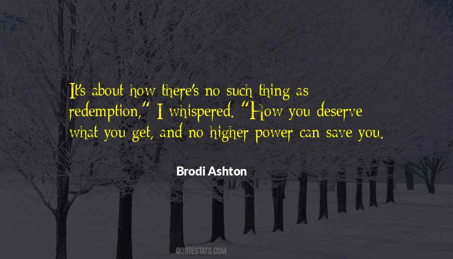 Get What You Deserve Quotes #843224