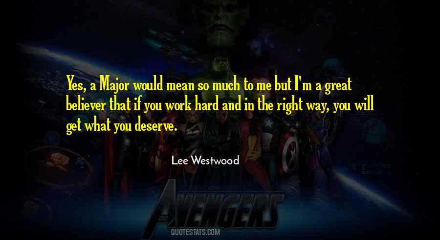 Get What You Deserve Quotes #971238