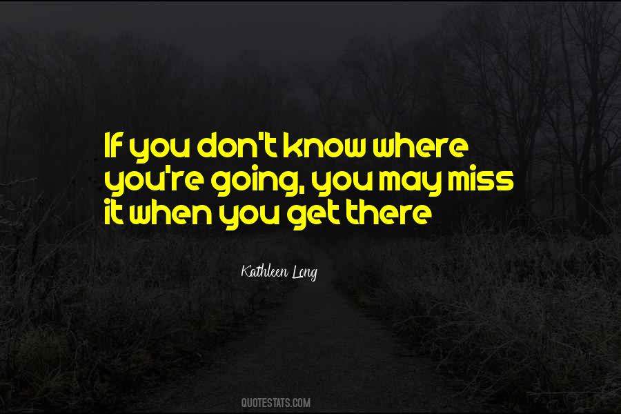 Get Where You're Going Quotes #1289328