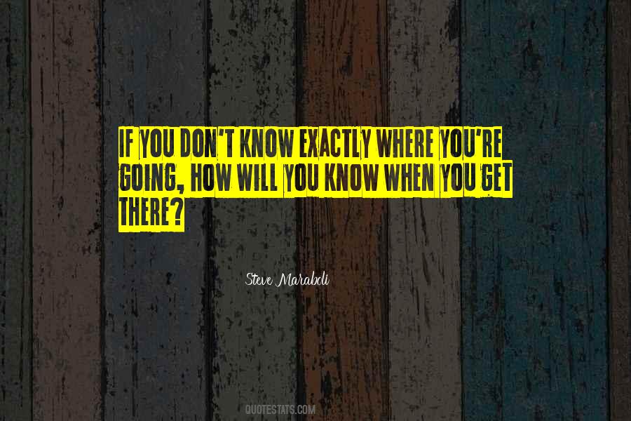 Get Where You're Going Quotes #27496