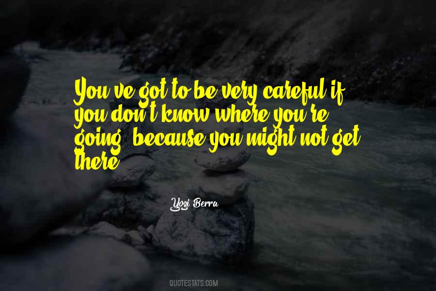 Get Where You're Going Quotes #997580