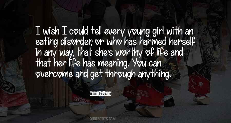 Get You Through Life Quotes #170459
