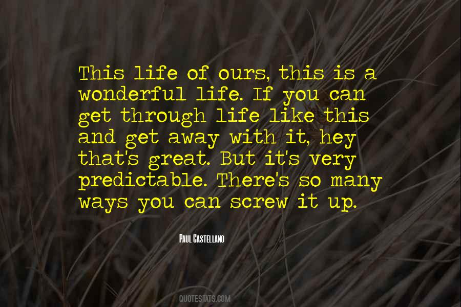 Get You Through Life Quotes #179448