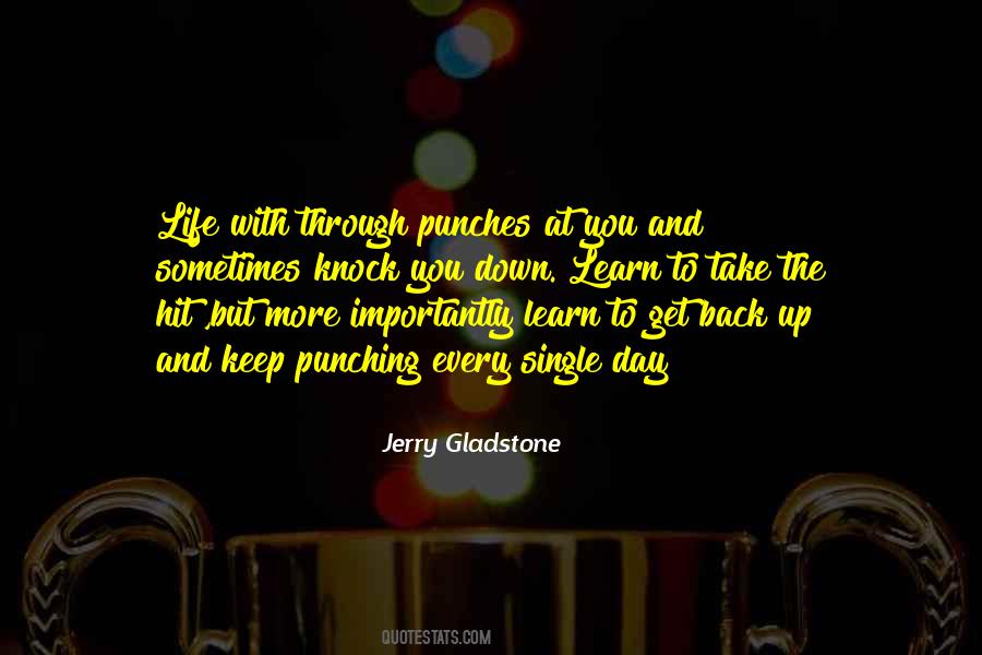Get You Through Life Quotes #319542