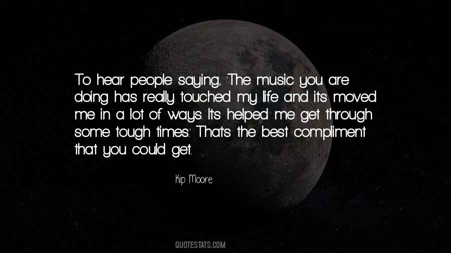 Get You Through Life Quotes #402385