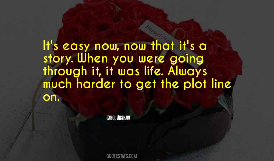 Get You Through Life Quotes #447144