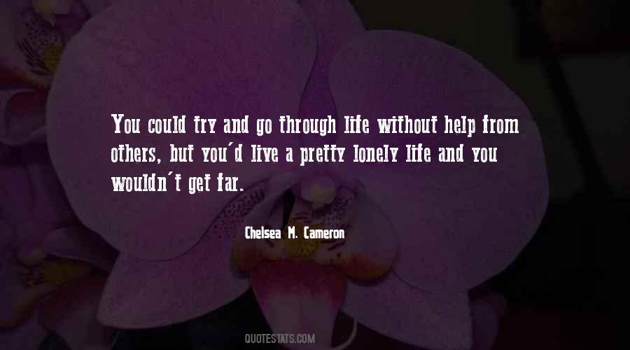 Get You Through Life Quotes #790401