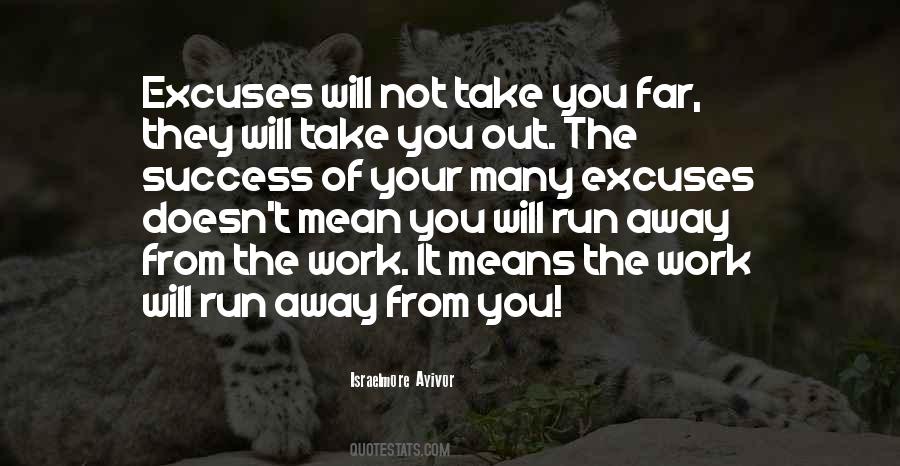 Your Excuses Quotes #1420809