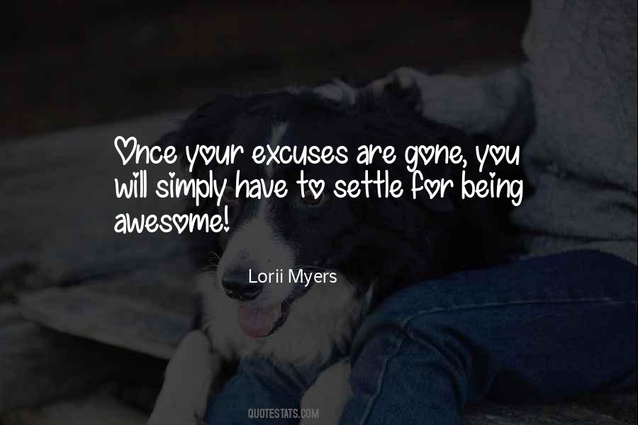 Your Excuses Quotes #725813