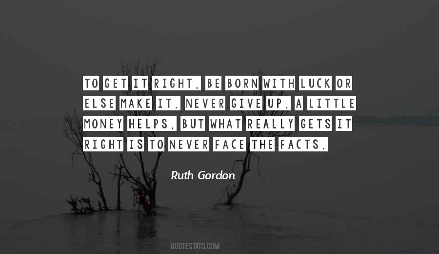 Get Your Facts Right Quotes #151795