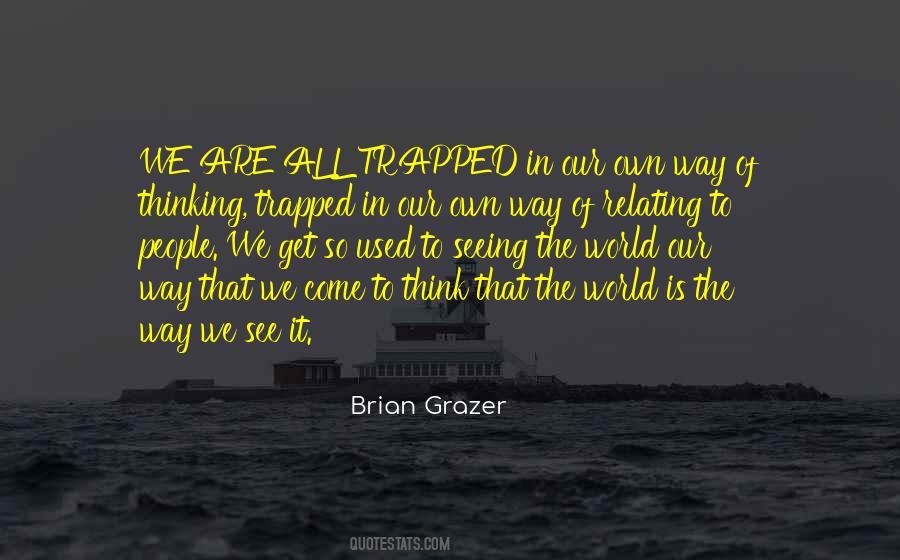 The Way We See The World Quotes #990461