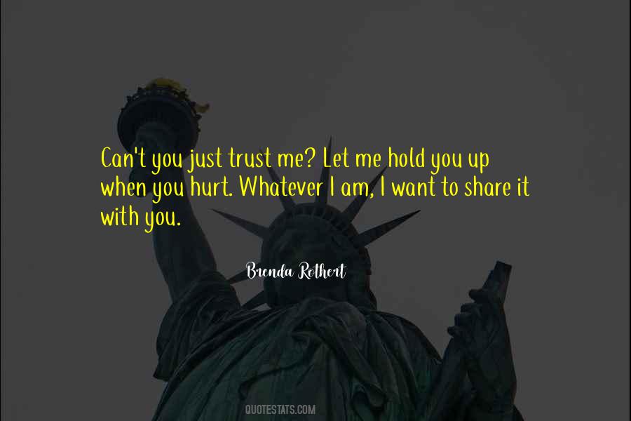 I Want You To Trust Me Quotes #1437765