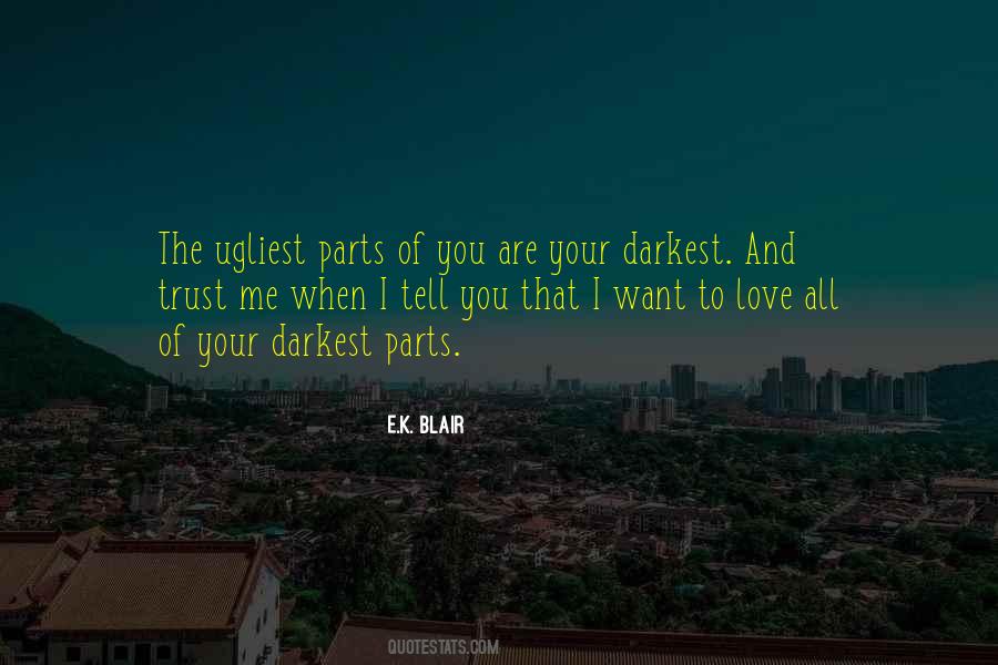 I Want You To Trust Me Quotes #517519