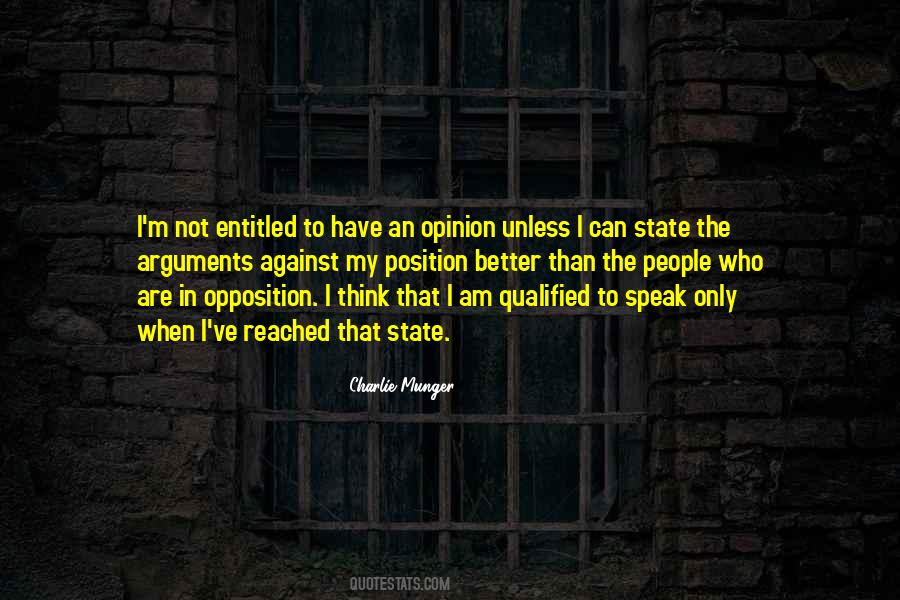 You Are Entitled To Your Opinion Quotes #1159940