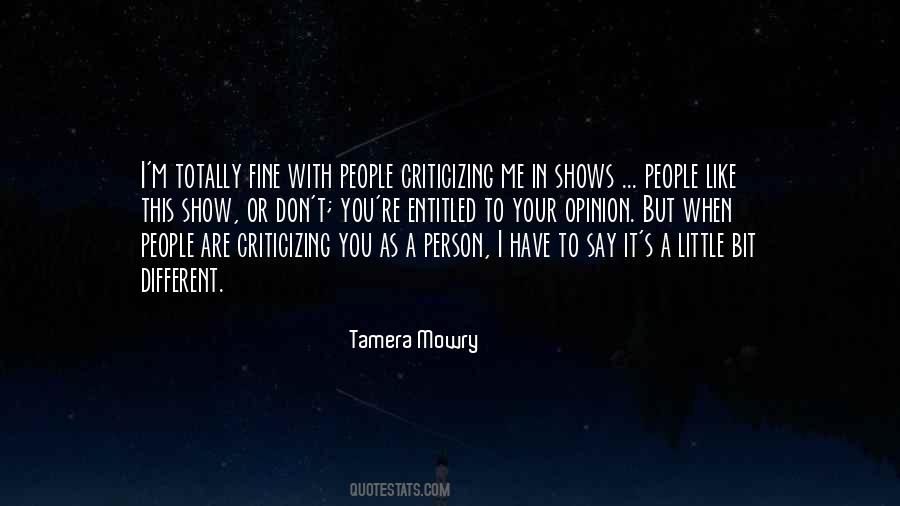 You Are Entitled To Your Opinion Quotes #767481