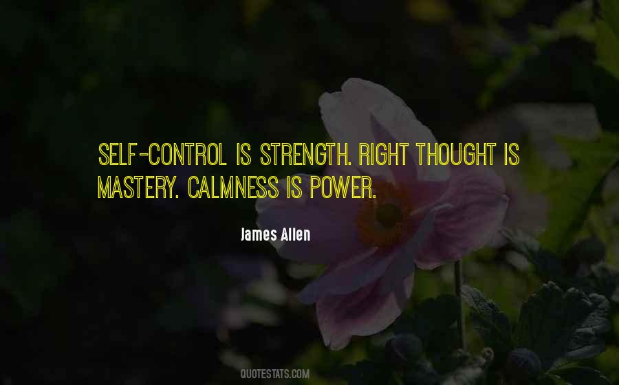 Self Control Is Strength Quotes #1714453