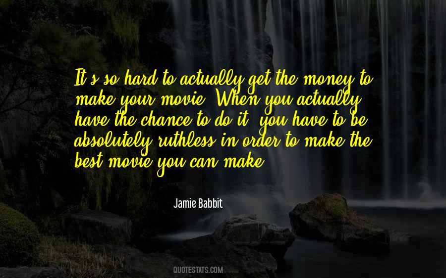 Get Your Money Quotes #434086