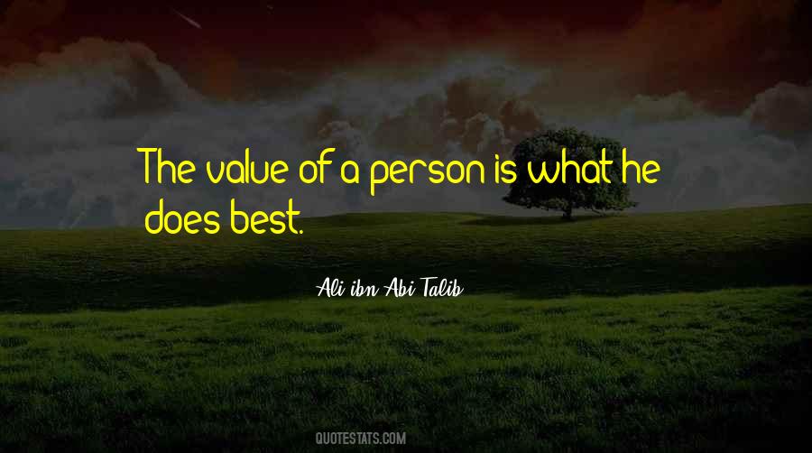 The Value Of Person Quotes #1616949