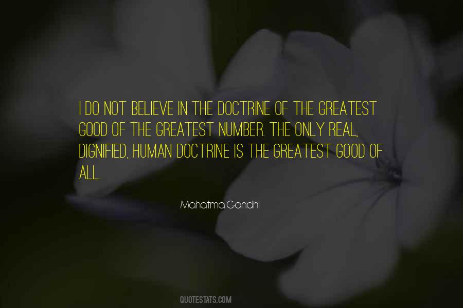 Greatest Good For The Greatest Number Quotes #1147601