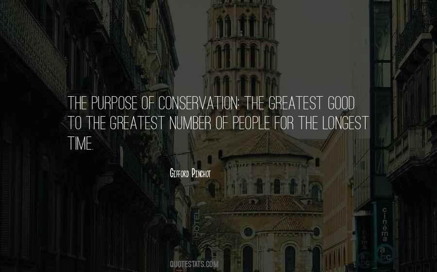 Greatest Good For The Greatest Number Quotes #1307120