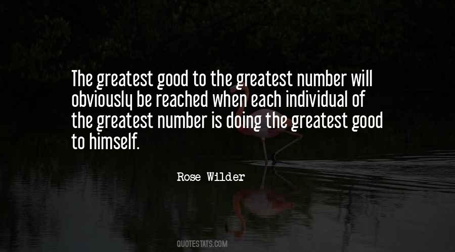 Greatest Good For The Greatest Number Quotes #1497278