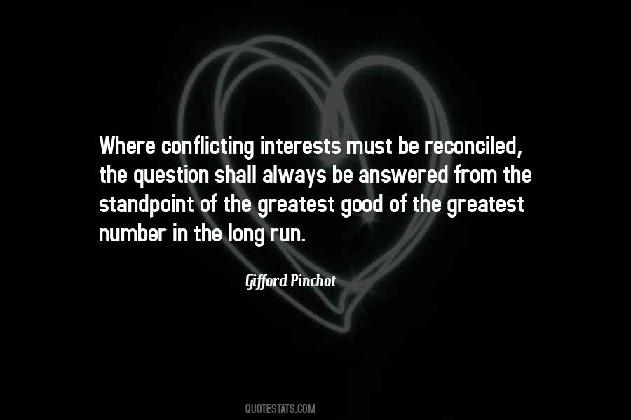Greatest Good For The Greatest Number Quotes #1547096