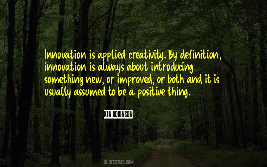 Positive Creativity Quotes #1011197