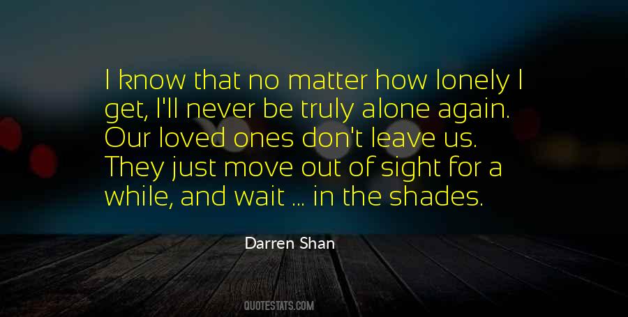 Those We Love Never Truly Leave Us Quotes #553564