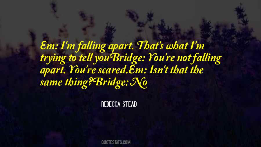 I Am Falling Apart Quotes #403420