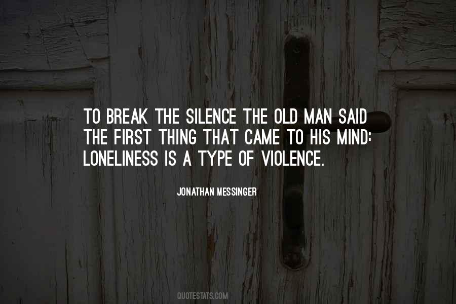 Silence Break Quotes #1375504