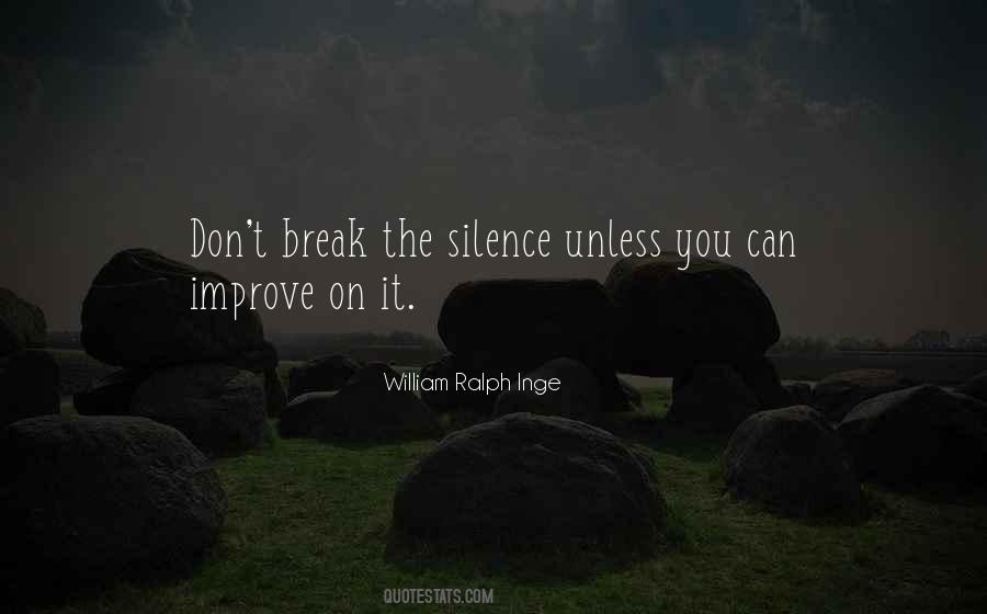 Silence Break Quotes #967494