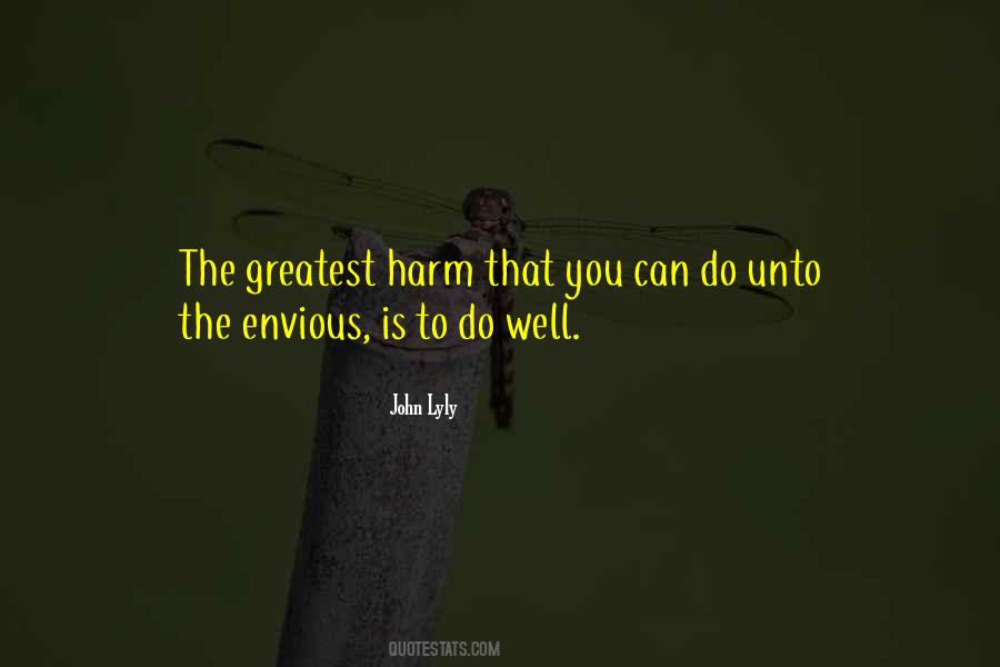 Do Not Be Envious Quotes #83642