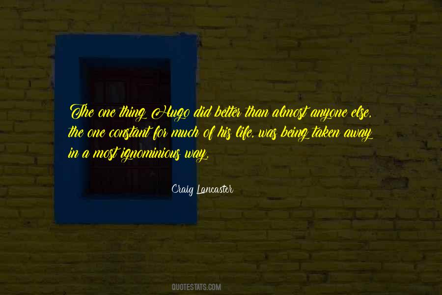 Much Better One Quotes #1569002