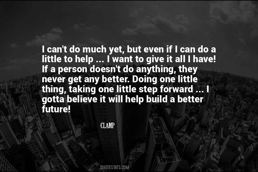 Much Better One Quotes #1589845
