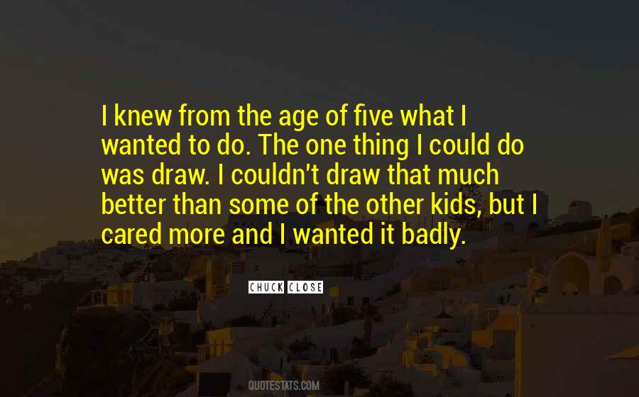 Much Better One Quotes #1656054