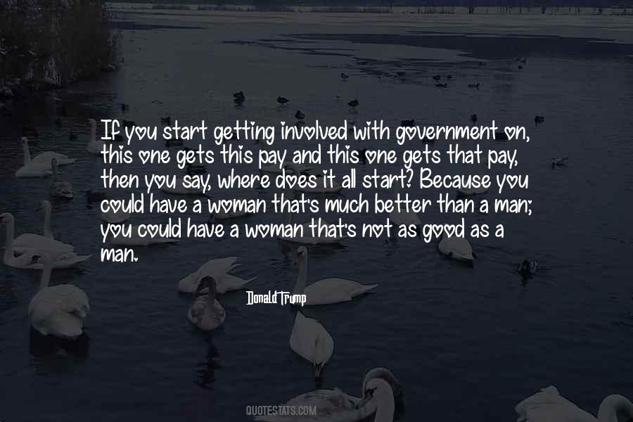 Much Better One Quotes #1725703