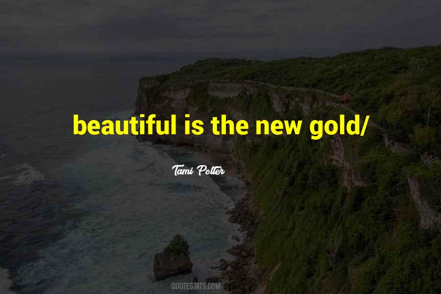 New Gold Quotes #325968