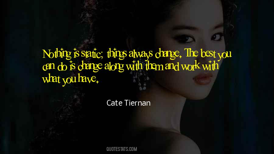 Things Do Change Quotes #1682611