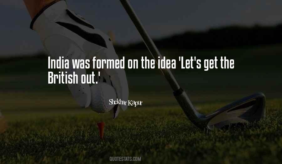 Idea Of India Quotes #1401654