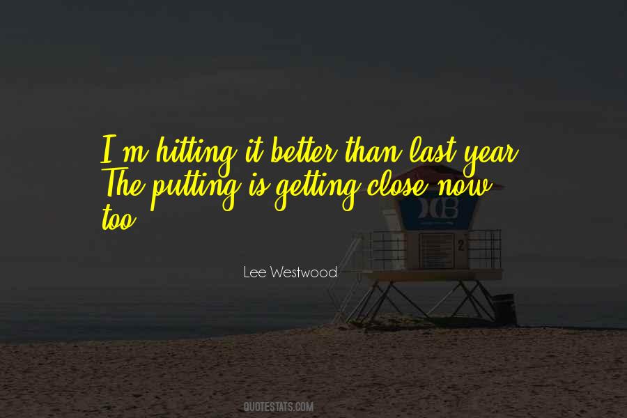 Getting Better Now Quotes #1025372