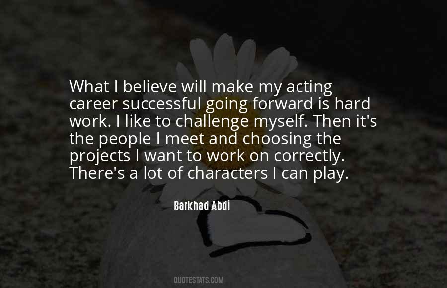 Believe Hard Work Quotes #1182146
