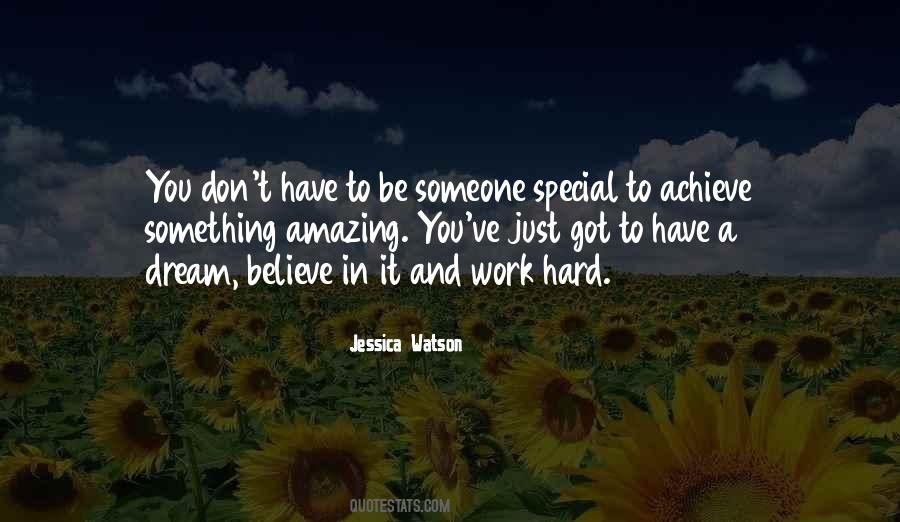 Believe Hard Work Quotes #1288376