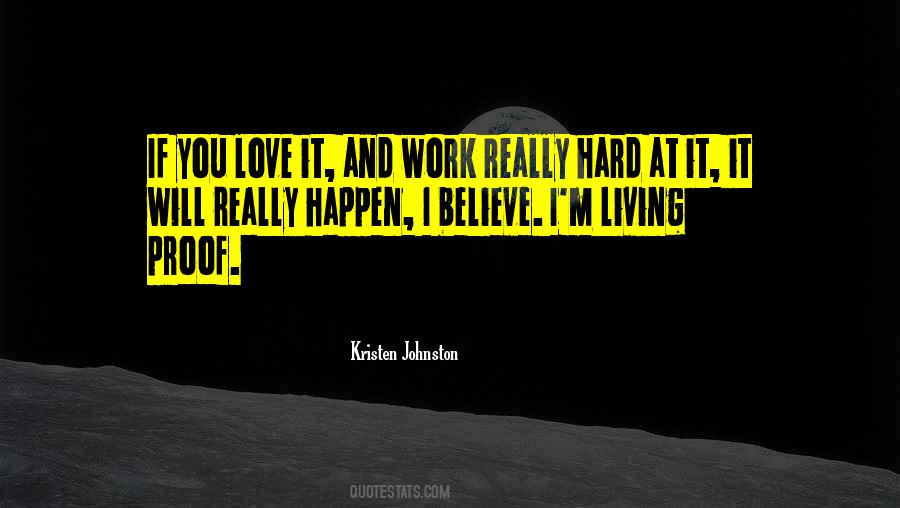 Believe Hard Work Quotes #1368869