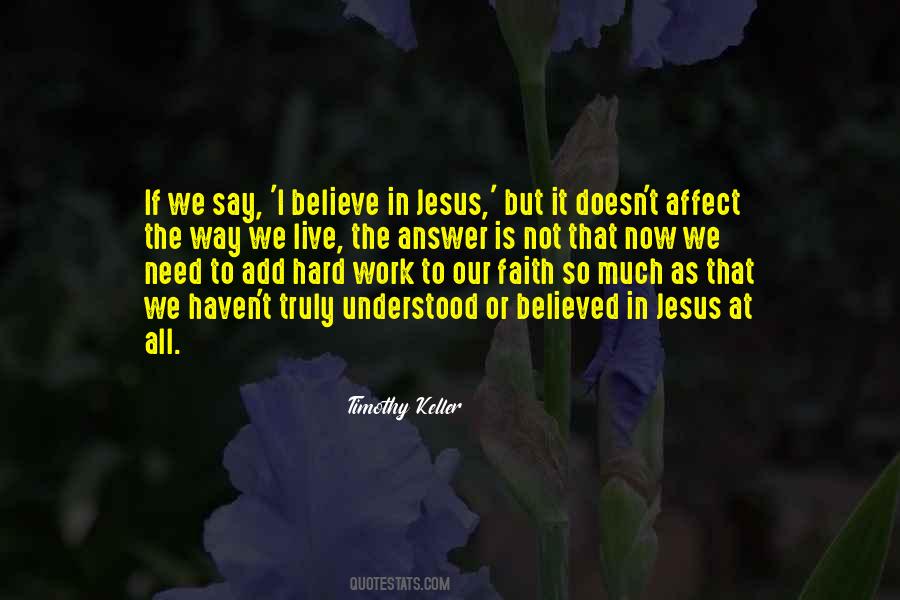 Believe Hard Work Quotes #1532035