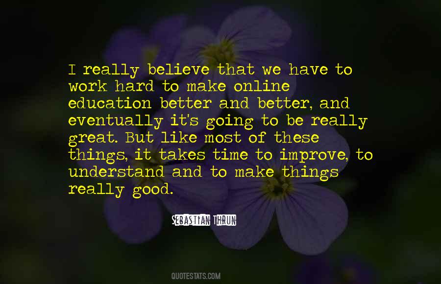 Believe Hard Work Quotes #407679