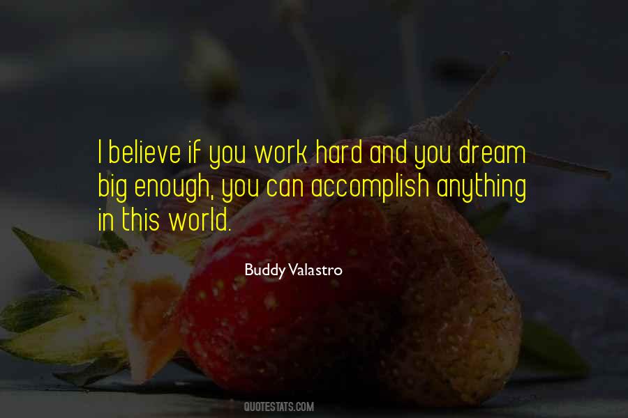 Believe Hard Work Quotes #659537