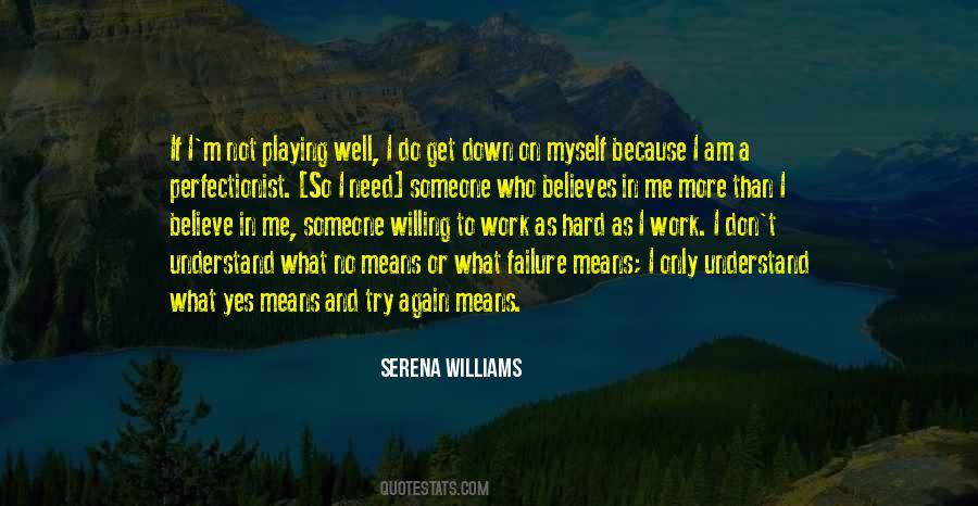 Believe Hard Work Quotes #847541